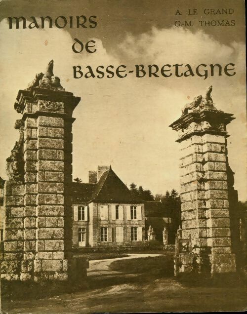 Livrenpoche : Manoirs de Basse-Bretagne - Alain Le Grand - Livre