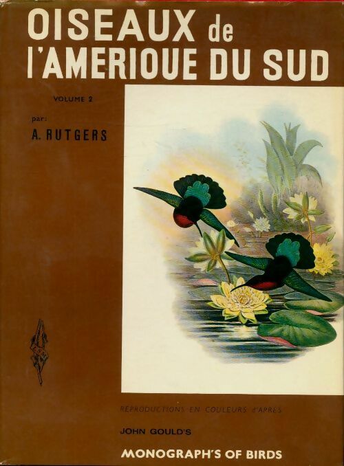 Livrenpoche : Oiseaux de l' Amérique du sud (2 vols) - Abram Rutgers - Livre