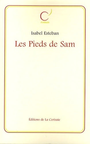 Livrenpoche : Les pieds de Sam - Isabel Esteban - Livre