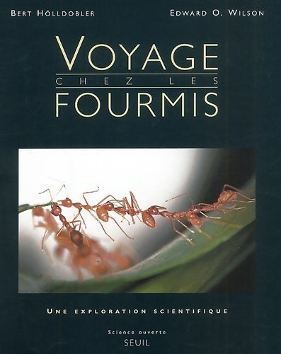 Livrenpoche : Voyage chez les fourmis. Une exploration scientifique - Bert Hölldobler - Livre