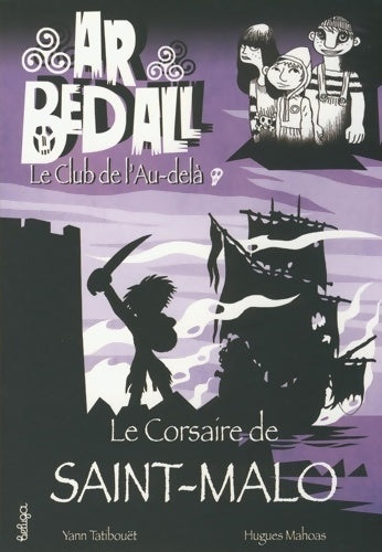 Livrenpoche : Ar bed all Tome IX : Le corsaire de Saint-Malo - Yann Tatibouët - Livre