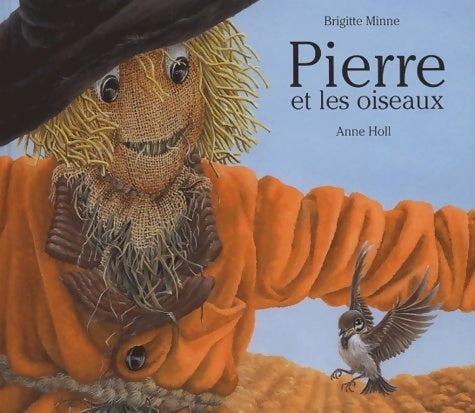 Pierre et les oiseaux - Anne Holl - Livre