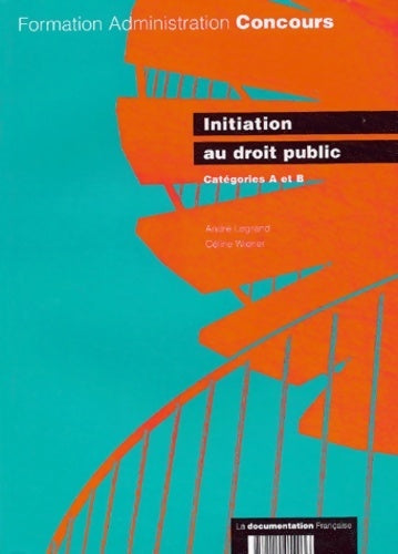 Livrenpoche : Initiation au droit public. Catégories A et B - André Legrand - Livre