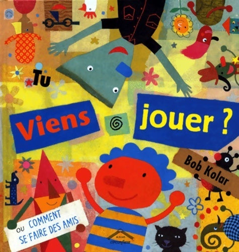 Livrenpoche : Tu viens jouer ? - Bob Kolar - Livre