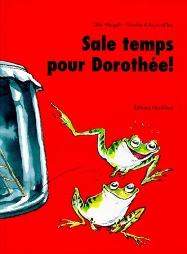 Livrenpoche : Sale temps pour Dorothée ! - Udo Weigelt - Livre