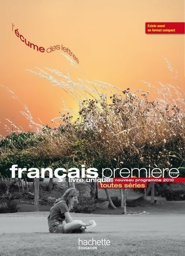 Livrenpoche : Français 1ère. Livre unique 2010 - Collectif - Livre
