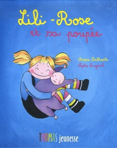 Livrenpoche : Lili-Rose et sa poupée - Marie Delhoste - Livre