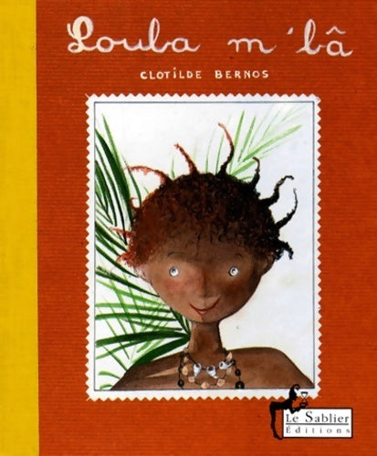 Louba m'bâ - Clotilde Bernos -  Sablier GF - Livre