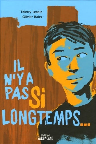 Livrenpoche : Il n'y a pas si longtemps... - Thierry Lenain - Livre