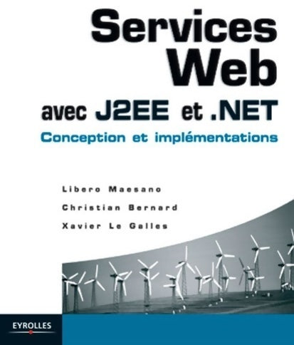 Services web avec J2EE et .Net. Conception et implémentations - Libero Maesano -  Eyrolles GF - Livre