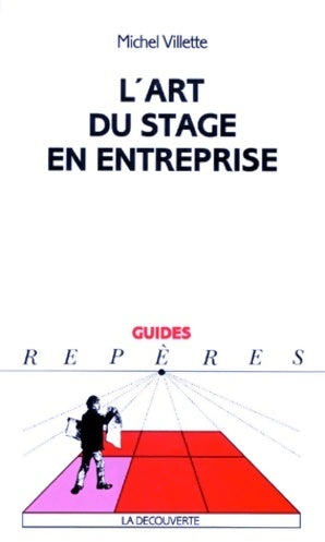 Livrenpoche : L'art du stage en entreprise - Michel Villette - Livre