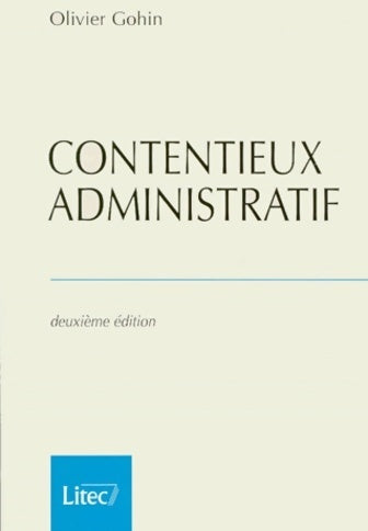 Livrenpoche : Contentieux administratif - Olivier Gohin - Livre