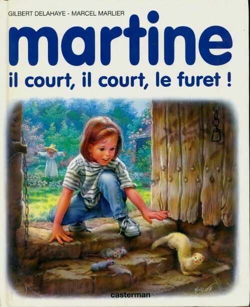 Livrenpoche : Martine, il court, il court, le furet ! - Gilbert Delahaye - Livre
