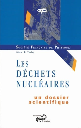 Livrenpoche : Les déchets nucléaires un dossier scientifique - R. Turlay - Livre