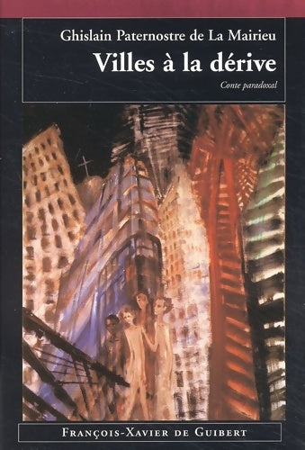 Livrenpoche : Villes à la dérive - Ghislain Paternostre De La Mairieu - Livre