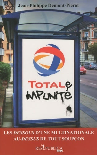 Livrenpoche : Total(e) impunité - Jean-Philippe Demont-Pierot - Livre