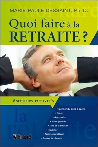 Livrenpoche : Quoi faire à la retraite ? 8 secteurs d'activités - Marie-Paule Dessaint - Livre