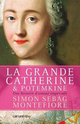 Livrenpoche : La grande Catherine & Potemkine - Simon Sebag Montefiore - Livre