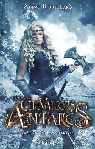 Livrenpoche : Les chevaliers d'Antarès Tome V : Salamandres - Anne Robillard - Livre
