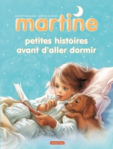 Livrenpoche : Martine : Petites histoires avant d'aller dormir - Gilbert Delahaye - Livre