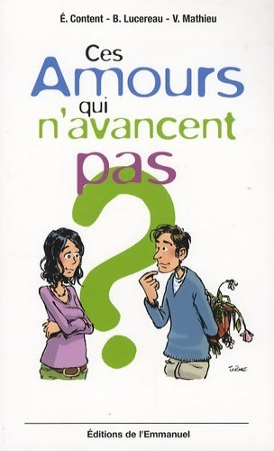 Livrenpoche : Ces amours qui n'avancent pas - Elisabeth Content - Livre