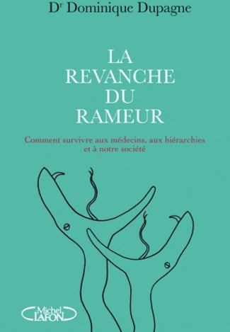 Livrenpoche : La revanche du rameur - Dominique Dupagne - Livre