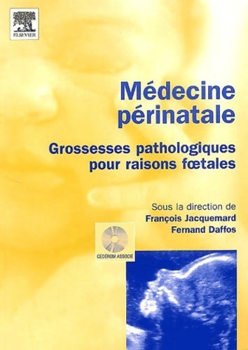Livrenpoche : Médecine périnatale. Grossesses pathologiques pour raisons foetales - Fernand Daffos, François Jacquemard - Livre