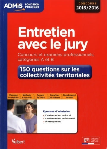 Livrenpoche : Entretien avec le jury. 150 questions sur les collectivités territoriales 2015-2016 - Margot Verrieres - Livre