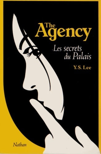 Livrenpoche : The agency Tome III : Le secret du palais - Y.S. Lee - Livre