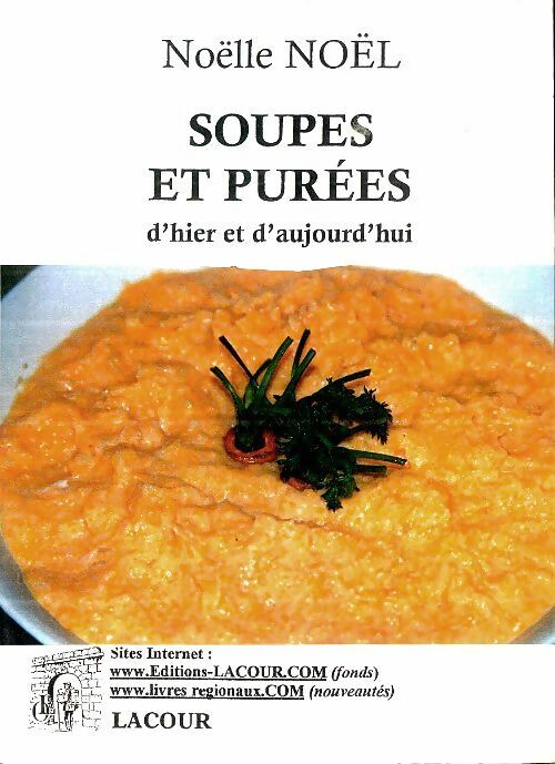 Livrenpoche : Soupes et purées d'hier et d'aujourd'hui - Noëlle Noël - Livre