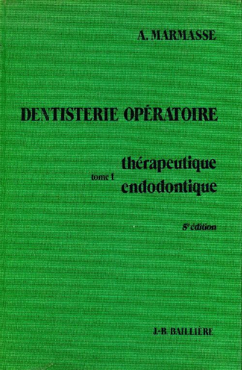Livrenpoche : Dentisterie opératoire Tome I : Dentisterie thérapeutique - A Marmasse - Livre