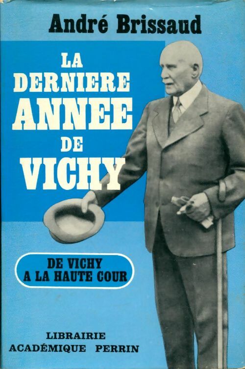 Livrenpoche : La dernière année de Vichy (1943-1944) - André Brissaud - Livre