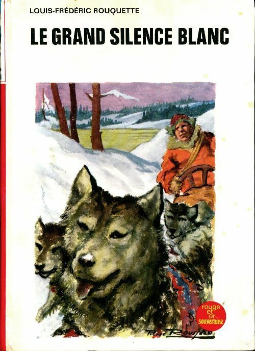 Livrenpoche : Le grand silence blanc - Louis-Frédéric Rouquette - Livre