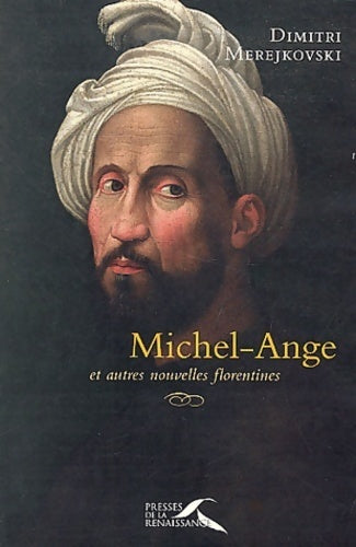 Livrenpoche : Michel Ange et autres nouvelles florentines - Dimitri Merejkowski - Livre