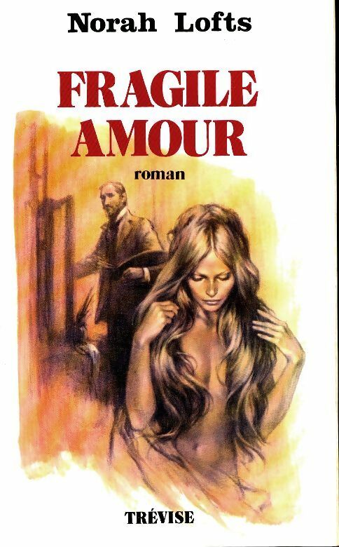 Livrenpoche : Fragile amour - Norah Lofts - Livre