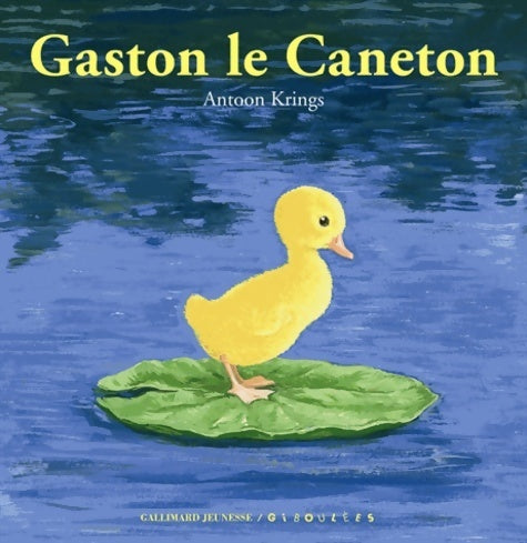 Livrenpoche : Gaston le caneton - Antoon Krings - Livre