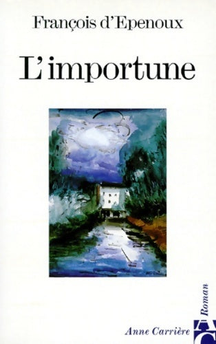 Livrenpoche : L'importune - François D'Epenoux - Livre