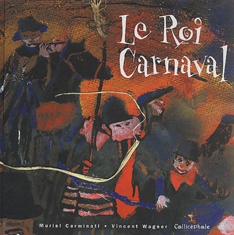 Livrenpoche : Le roi Carnaval - Muriel Carminati - Livre