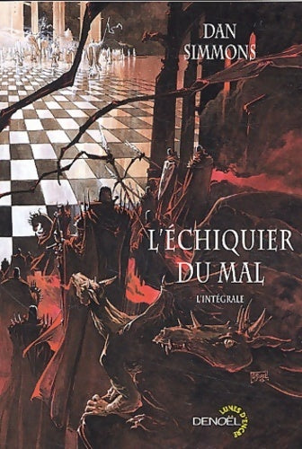 Livrenpoche : L'echiquier du mal. L'intégrale - Dan Simmons - Livre