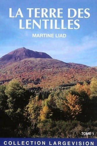 Livrenpoche : La terre des lentilles Tome I - Martine Liad - Livre