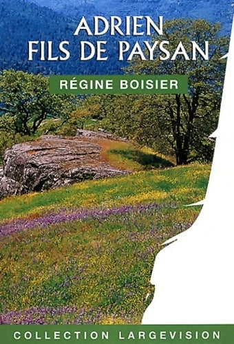 Livrenpoche : Adrien, Fils de paysan - Régine Boisier - Livre
