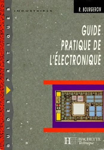 Livrenpoche : Guide pratique de l'électronique - R. Bourgeron - Livre