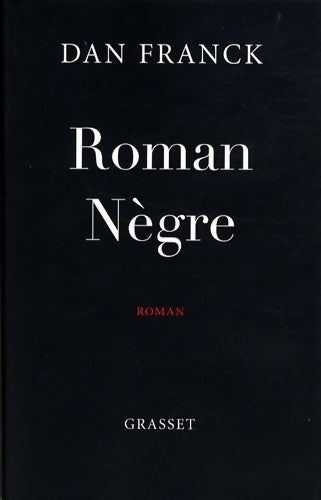 Livrenpoche : Roman nègre - Dan Franck - Livre