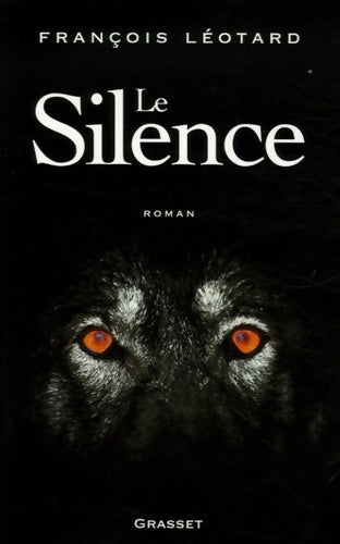 Livrenpoche : Le silence - François Léotard - Livre
