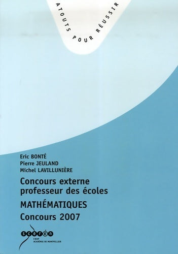 Livrenpoche : Concours externe de professeurs des écoles : Mathématiques 2007 - Eric Bonté - Livre