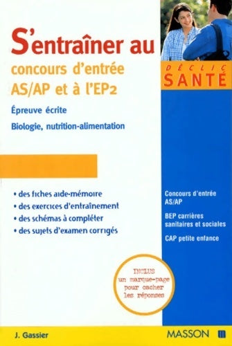 Livrenpoche : S'entraîner au concours d'entrée AP/AS. Epreuves écrite en biologie nutrition et alimentation - Gassier - Livre