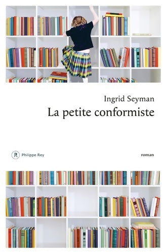 Livrenpoche : La petite conformiste - Ingrid Seyman - Livre