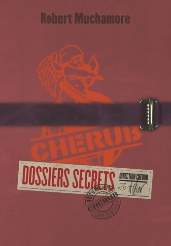 Livrenpoche : Cherub : Les dossiers secrets - Robert Muchamore - Livre