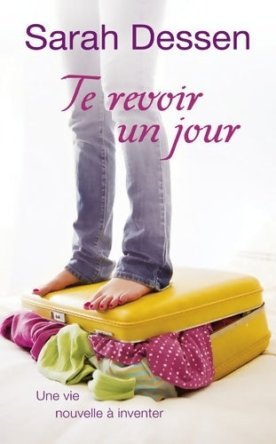 Livrenpoche : Te revoir un jour - Sarah Dessen - Livre