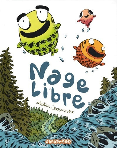 Livrenpoche : Nage libre - Sébastien Chrisostome - Livre
